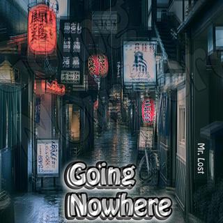 Going Nowhere