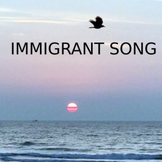 Immigrant Song