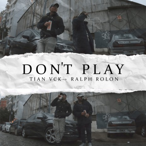 Don't Play ft. Ralph Rolon | Boomplay Music