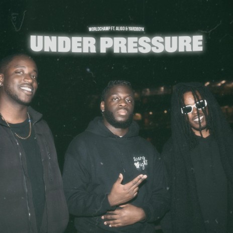 Under Pressure ft. Aligo & YardboyK | Boomplay Music