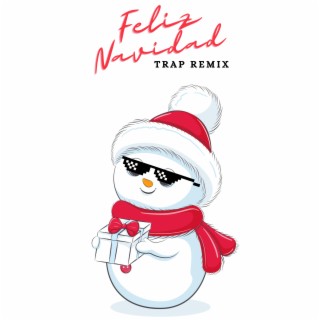 Feliz Navidad Trap Remix (Christmas Music Remixes)