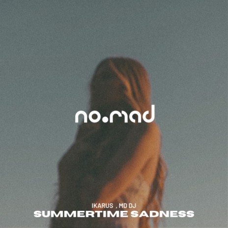 Summertime Sadness ft. MD DJ | Boomplay Music