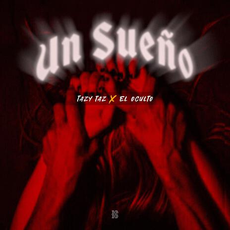 UN SUEÑO ft. El Oculto | Boomplay Music