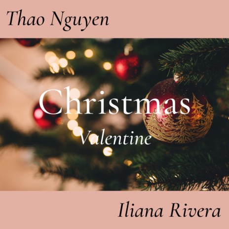 Christmas Valentine ft. Iliana Rivera