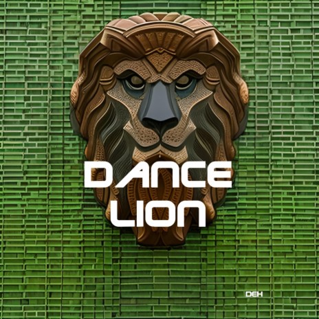 DANCE LION (DEH) | Boomplay Music