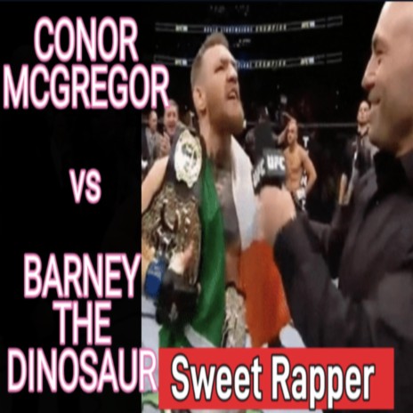 CONOR MCGREGOR VS BARNEY THE DINOSAUR | Boomplay Music