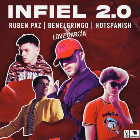 Infiel 2.0 (Remix) ft. BenElGringo, Ruben Paz & HotSpanish