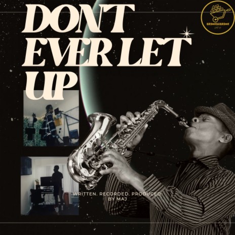 DON'T EVER LET UP | Boomplay Music