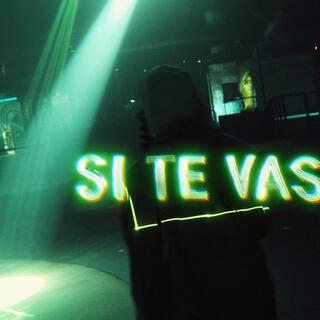 SI TE VAS