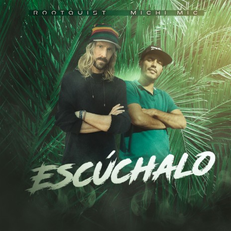 Escúchalo ft. Rootquist | Boomplay Music