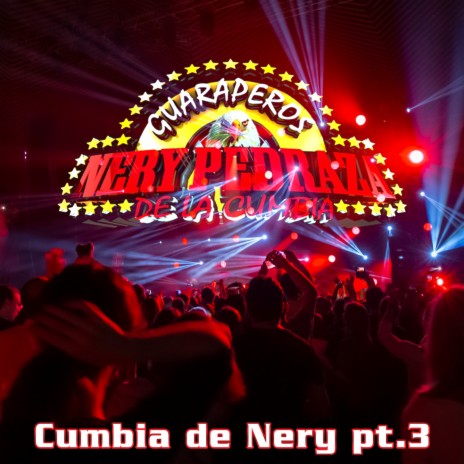 Cumbia De Nery Pt. 3 | Boomplay Music