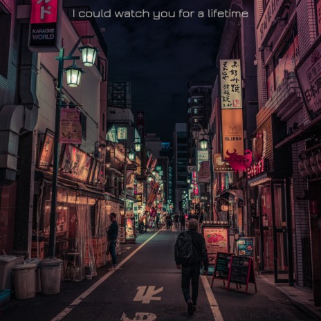 I Could Watch You for a Lifetime | Boomplay Music