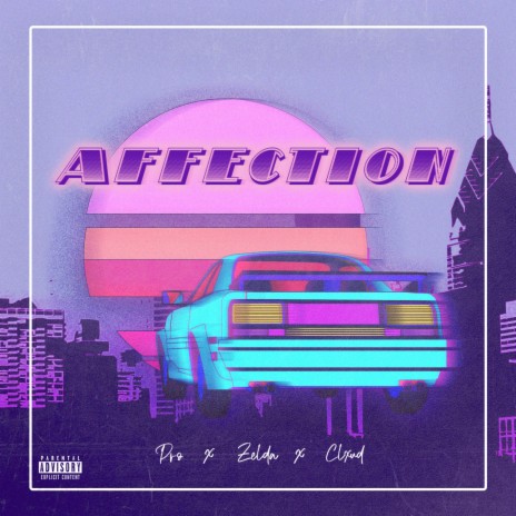 Affection ft. Clxud & Zelda S. | Boomplay Music