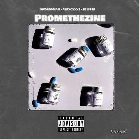 Promethezine ft. Swordsman, ATRXCXXXS & Eciipse | Boomplay Music