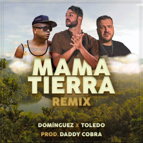 Mama Tierra (Remix) ft. Toledo | Boomplay Music