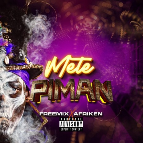 Mete piman ft. Afriken An | Boomplay Music