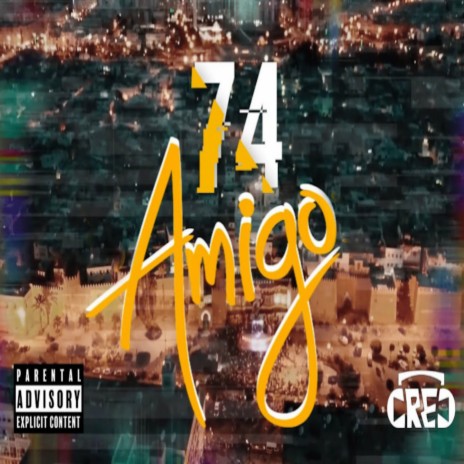 74 Amigo | Boomplay Music