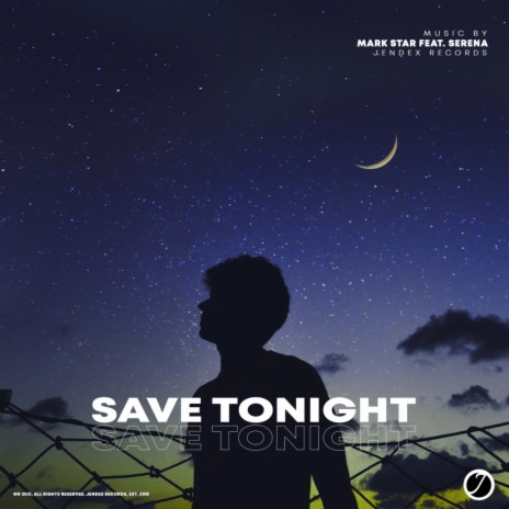 Save Tonight ft. Serena | Boomplay Music