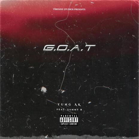 G.O.A.T ft. SammyB | Boomplay Music