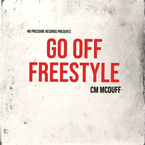 GO OFF FREESTYLE | Boomplay Music
