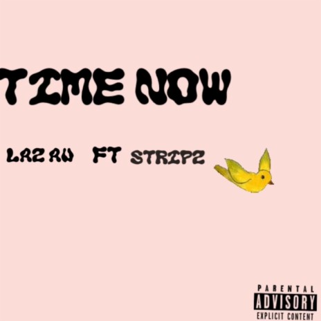 Time Now ft. Stripz | Boomplay Music