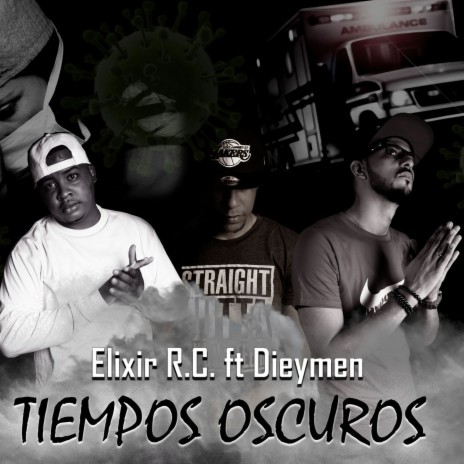 Tiempos Oscuros ft. Elixir RC | Boomplay Music