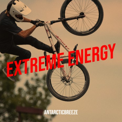 Extreme Energy | Boomplay Music