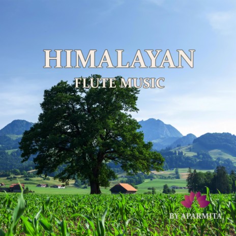 Himalayan Flute Music Epi. 99