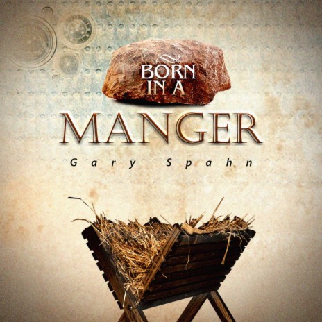 Born in a Manger | Boomplay Music