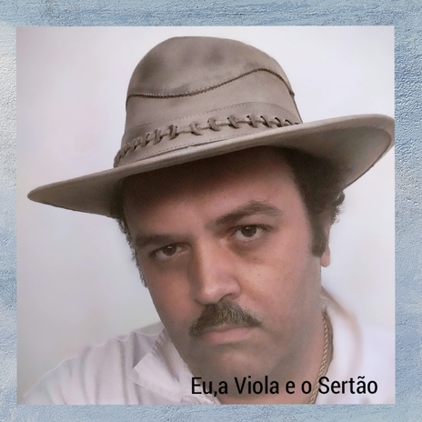 Eu,a Viola e o Sertão | Boomplay Music