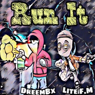 Run It ft. Lite F.M lyrics | Boomplay Music