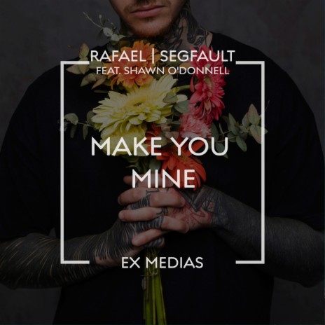 Make You Mine ft. SEGFAULT & Shawn O'Donnell | Boomplay Music