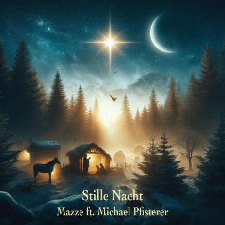 Stille Nacht ft. Michael Pfisterer | Boomplay Music