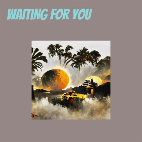 Waiting for You (Remastered 2023) | Boomplay Music