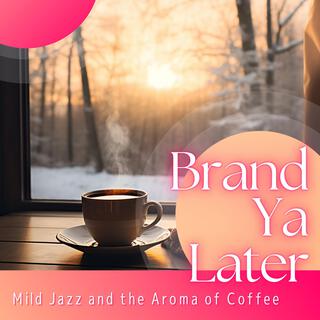 Mild Jazz and the Aroma of Coffee