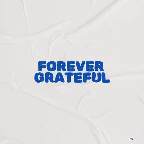 Forever Grateful | Boomplay Music