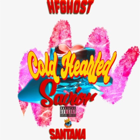 Cold Hearted Saviors ft. Santana Ramirez