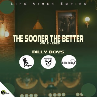 The Sooner The Better Vol.2
