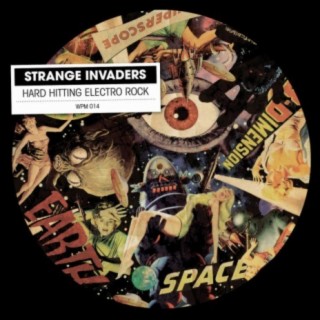 Strange Invaders: Hard Hitting Electro Rock