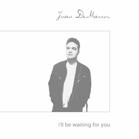 I'll Be Waiting for You | Boomplay Music