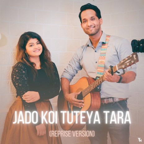 Jado Koi Tuteya Tara (Reprise Version) ft. Shruti Jain | Boomplay Music
