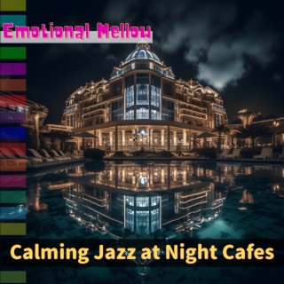 Calming Jazz at Night Cafes