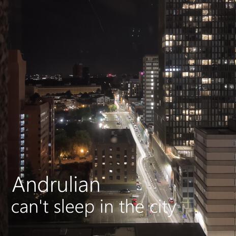 can't sleep in the city | Boomplay Music