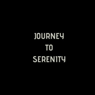 Journey To Serenity