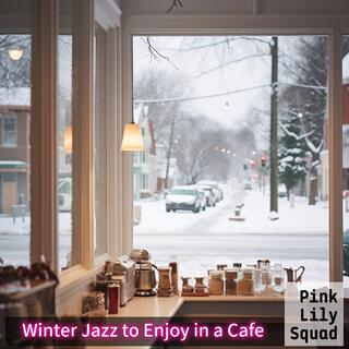 Winter Jazz to Enjoy in a Cafe