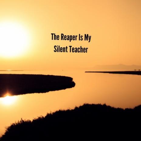 The Reaper Is My Silent Teacher ft. KingOsiris