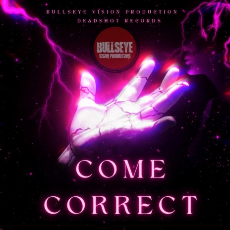 COME CORRECT | Boomplay Music