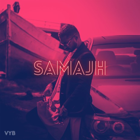 SAMAJH | Boomplay Music