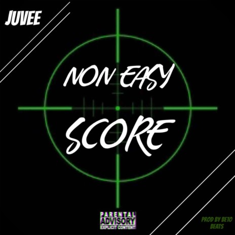 Non Easy Score ft. Juvee | Boomplay Music