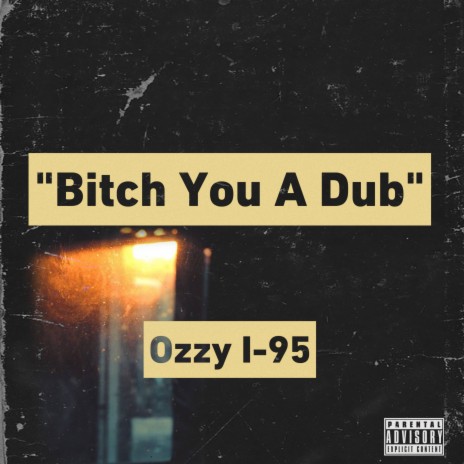 Bitch You A Dub | Boomplay Music